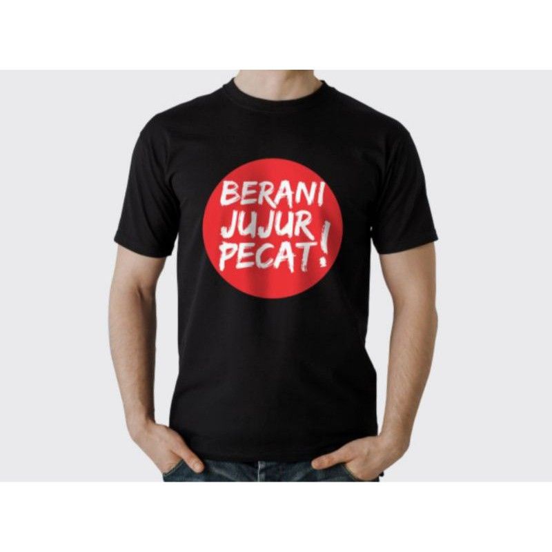 T Shirt Kaos Berani Jujur Pecat