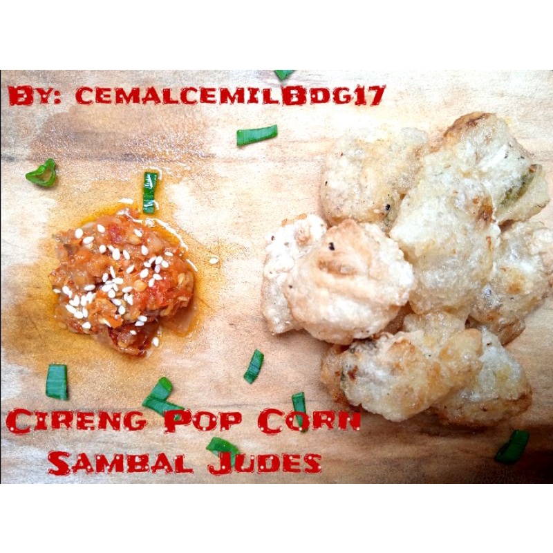 

Cireng Pop Corn Sambal Judes 20pcs