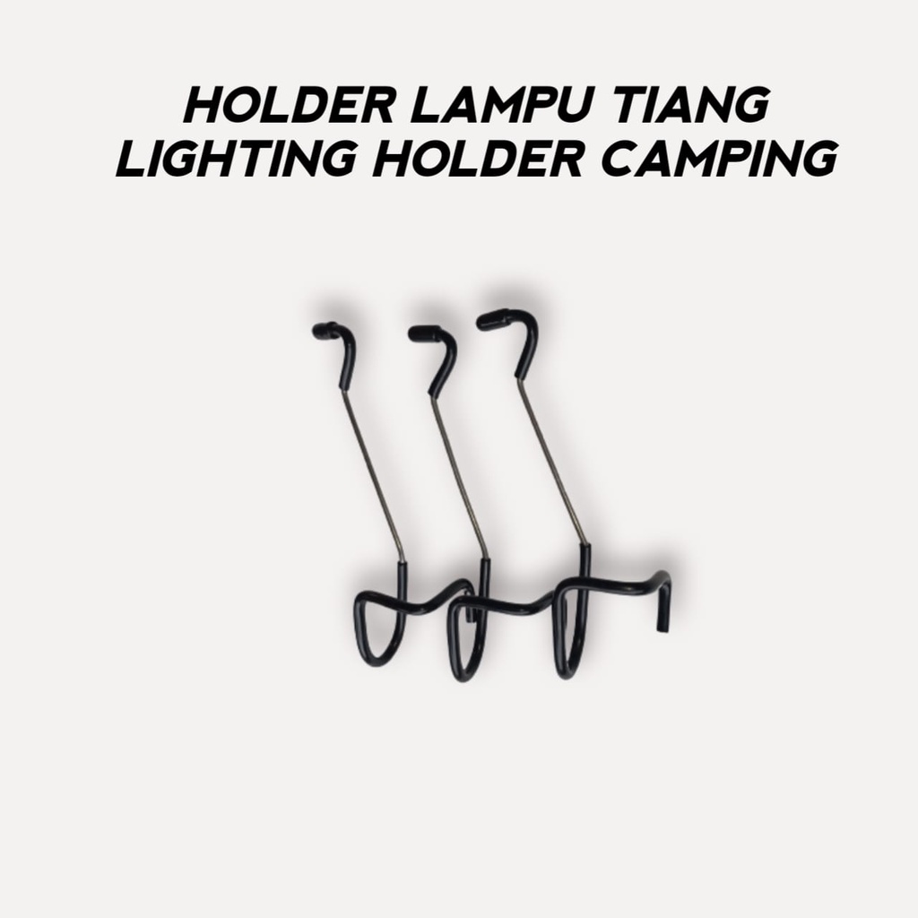 Gantungan Lampu tiang - Cantolan Lampu - Holder lighting camping lamp - alat penahan lampu