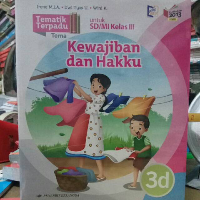 Tematik terpadu JD 3d. Tema : kewajiban dan hakku