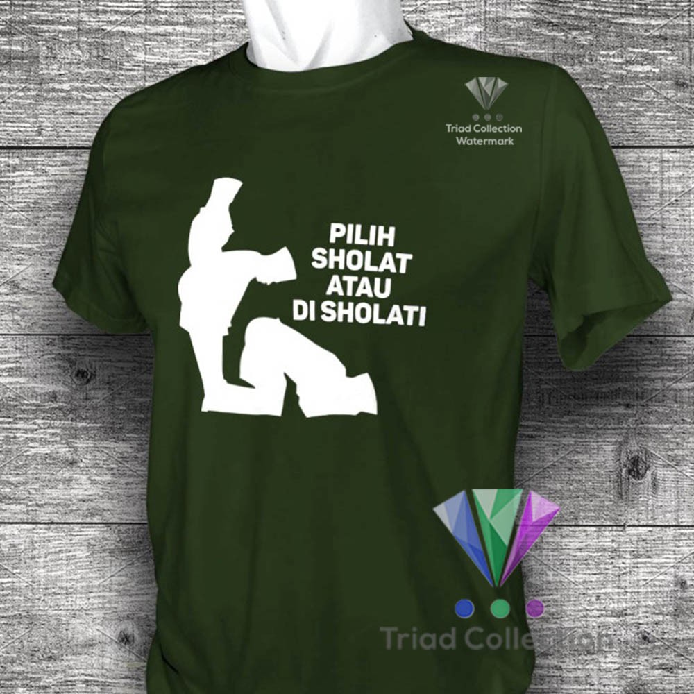 SHOLAT ATAU DI SHOLATI | Kaos Dakwah Islami Cotton 30s Premium Distro Baju Muslim Santri | 1512-4