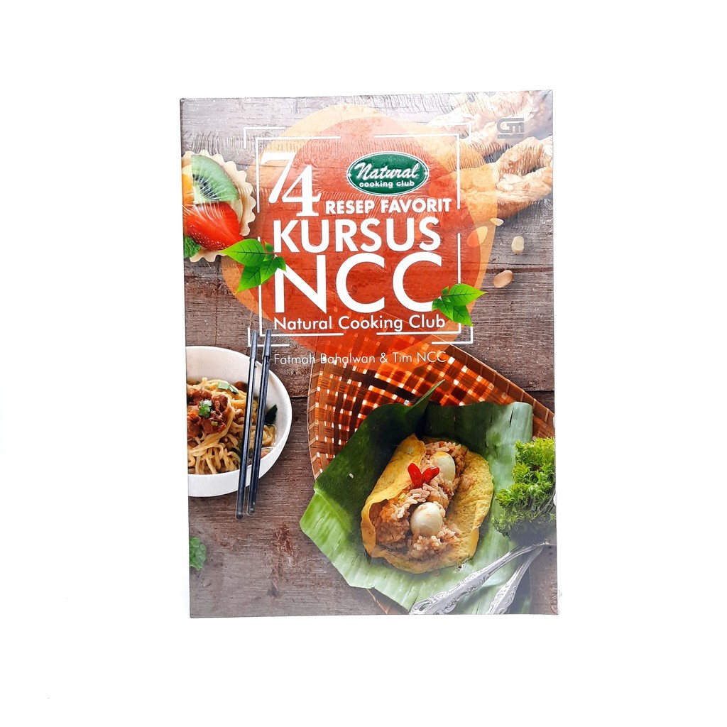 [Gramedia] Buku 74 Resep Favorit Kursus NCC (natural cooking club) by Fatmah Bahalwan