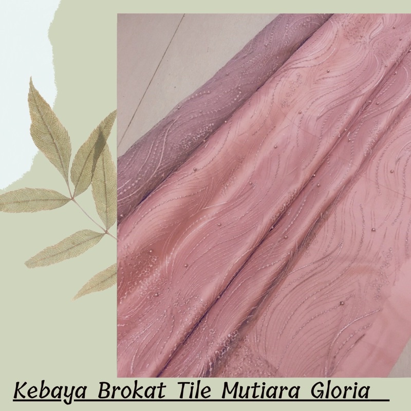 Kain Kebaya Brokat Tile Mutiara Gloria warna Rose Gold