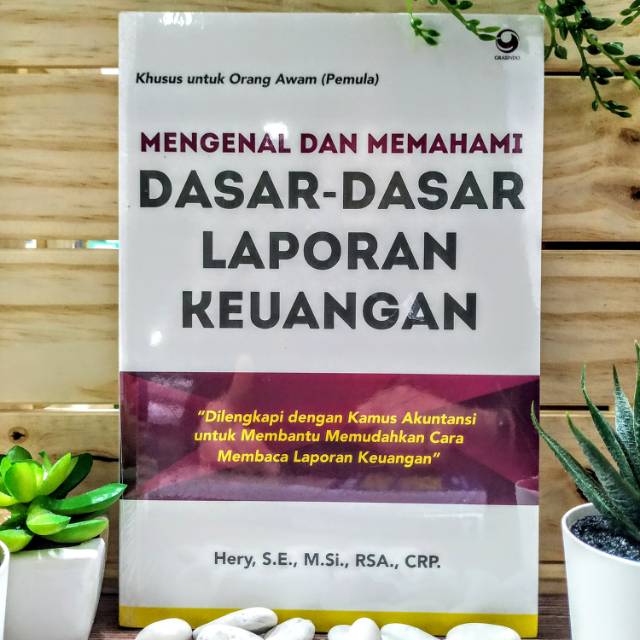 Mengenal dan Memahami Dasar-Dasar Laporan Keuangan ...