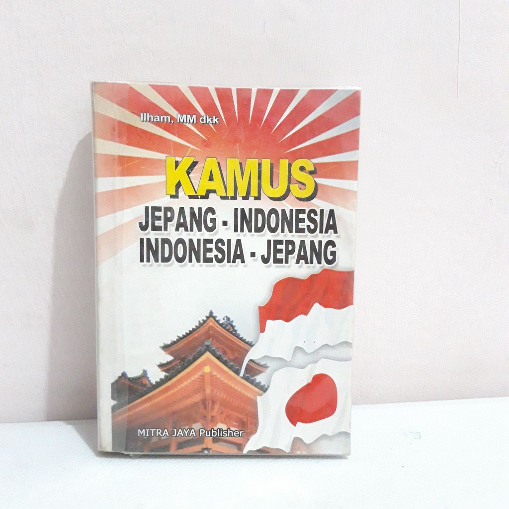 BUKU BELAJAR BAHASA JEPANG: KAMUS JEPANG-INDONESIA || INDONESIA-JEPANG