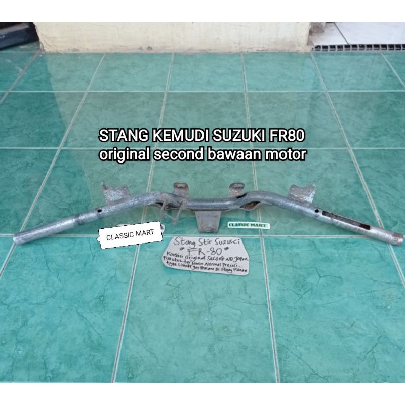STANG STIR STANG KEMUDI SUZUKI FR 80-FR80