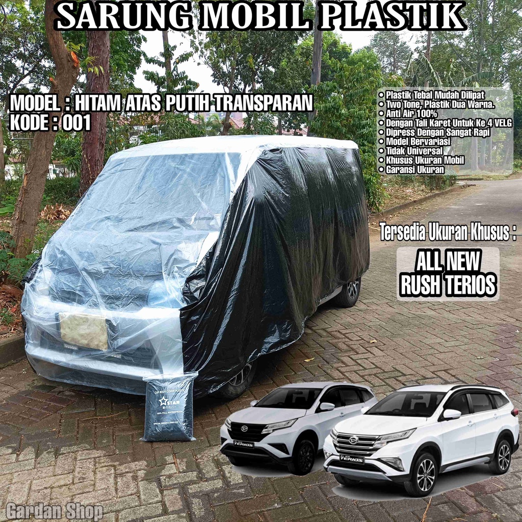 Sarung Mobil Plastik ALL NEW RUSH TERIOS Hitam Atas Putih Transparan Full Anti Air