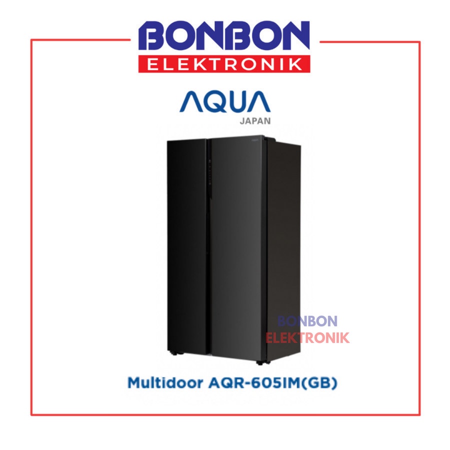 AQUA Kulkas 2 Pintu Side by Side Inverter AQR-605IM GB / AQR 605IMGB