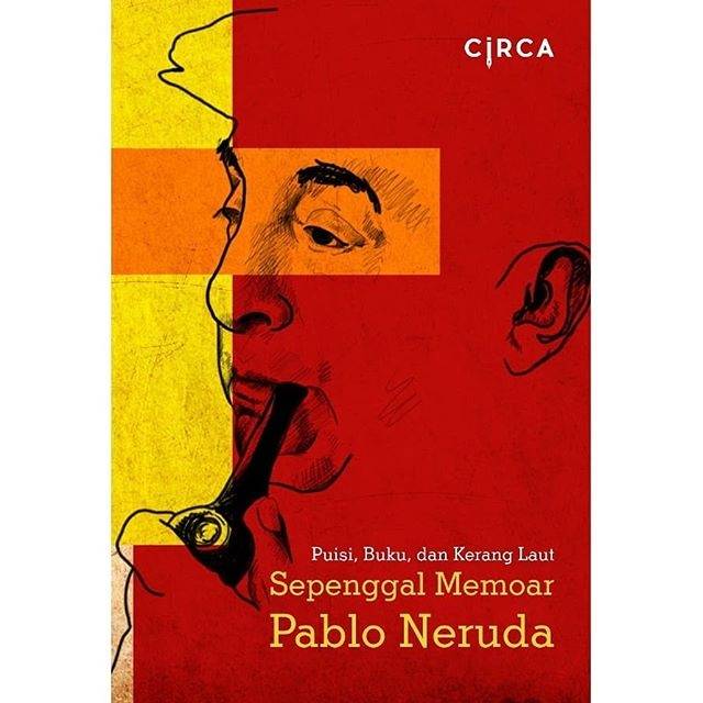 Sepenggal Memoar Pablo Neruda - Circa