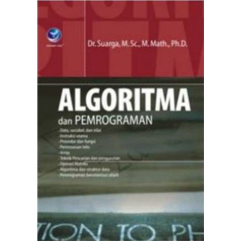 

Buku Algoritma Dan Pemrograman - Dr. Suarga, M.Sc., M.Math.,Ph.D.
