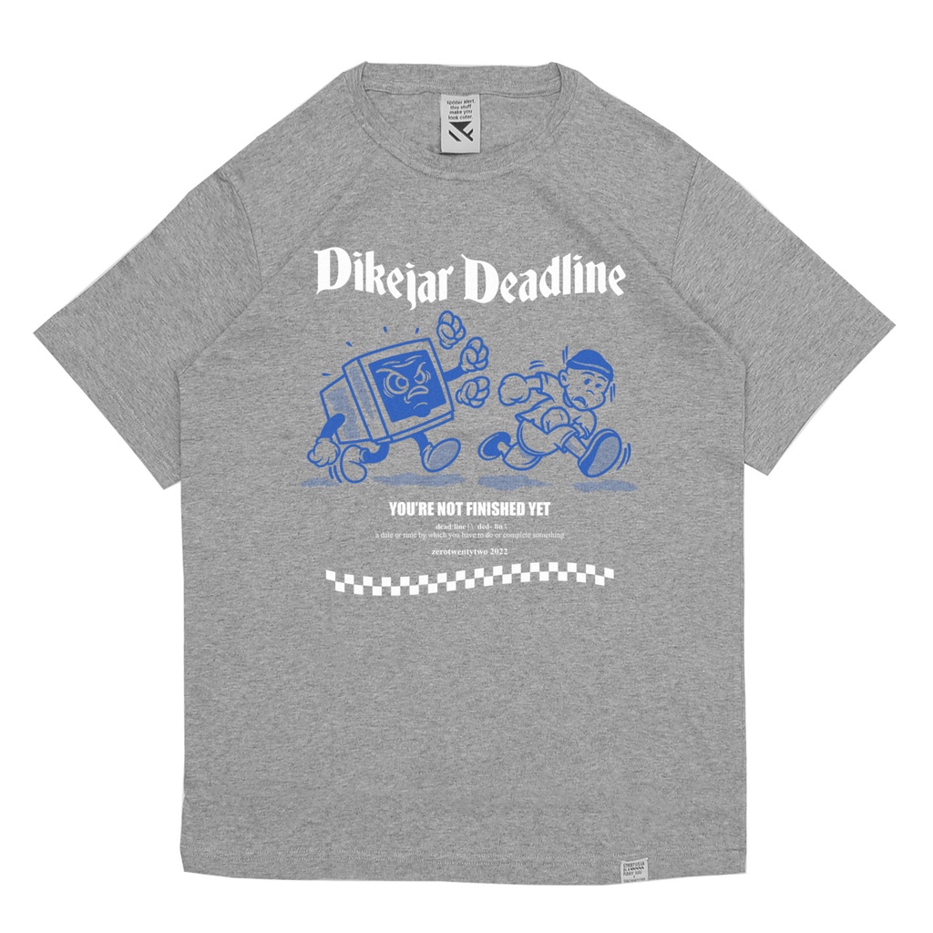 Zerotwentytwo T-Shirt Dikejar Deadline Grey