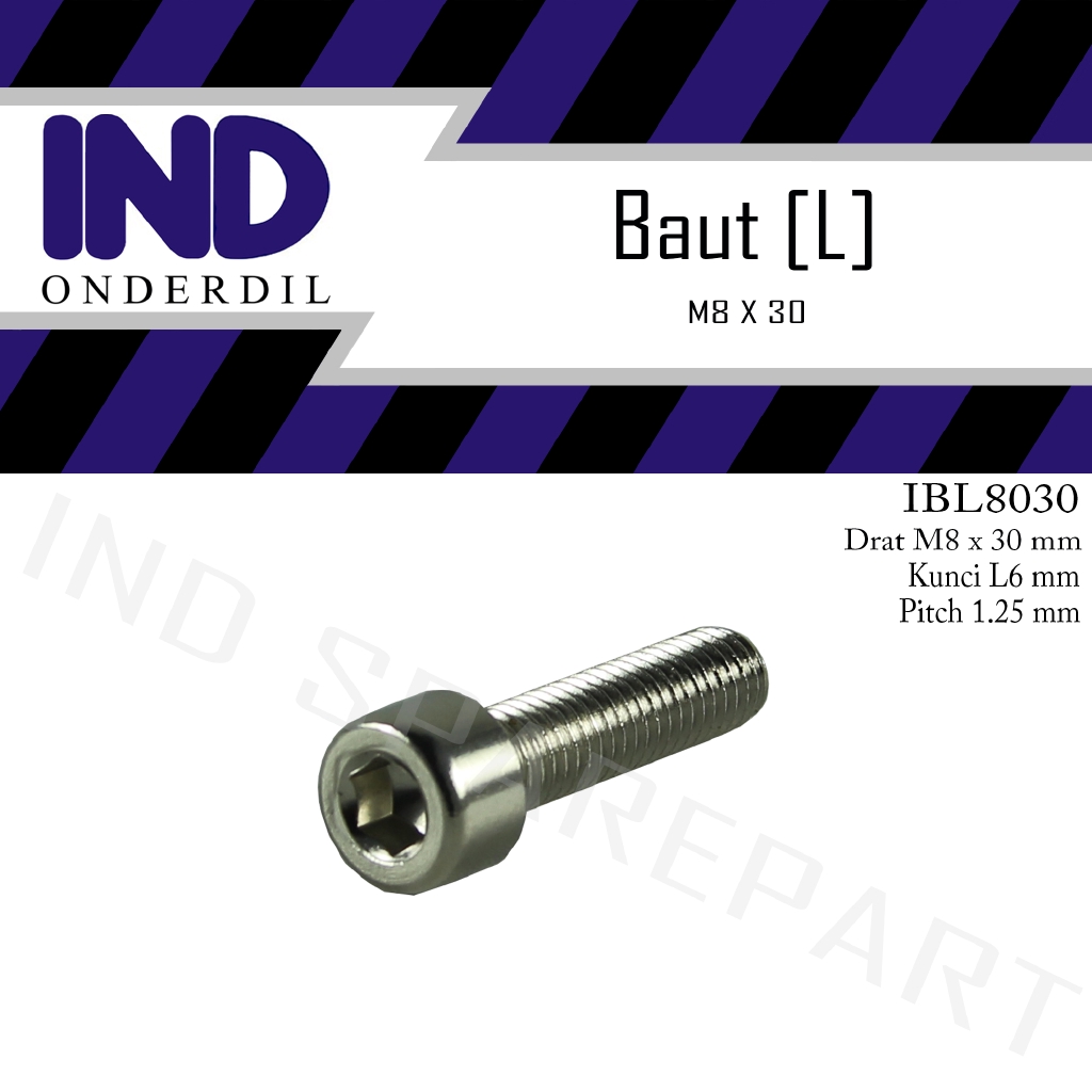 Baut-Baud-Bolt L-L6 M8x30-8x30-M 8 X 30 Kunci-K 6 P-Pitch 1.25