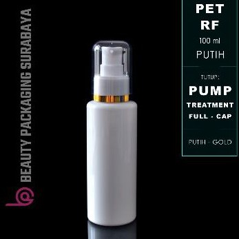 Botol PET 100ml RF Putih Tutup Pump Treatment Full Cap Lis