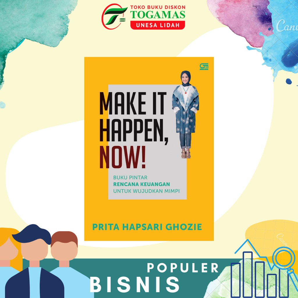 MAKE IT HAPPEN, NOW! (OVER 2021) KARYA PRITA HAPSARI GHOZIE