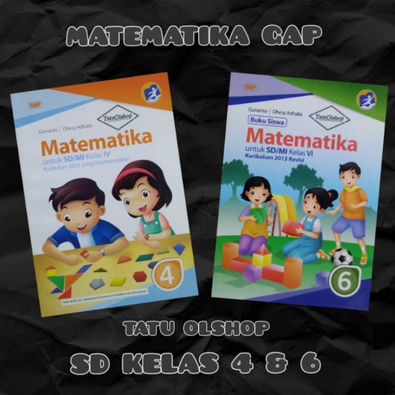 Buku Matematika GAP SD Kelas 4 6 IV VI Kurikulum 2013 Original