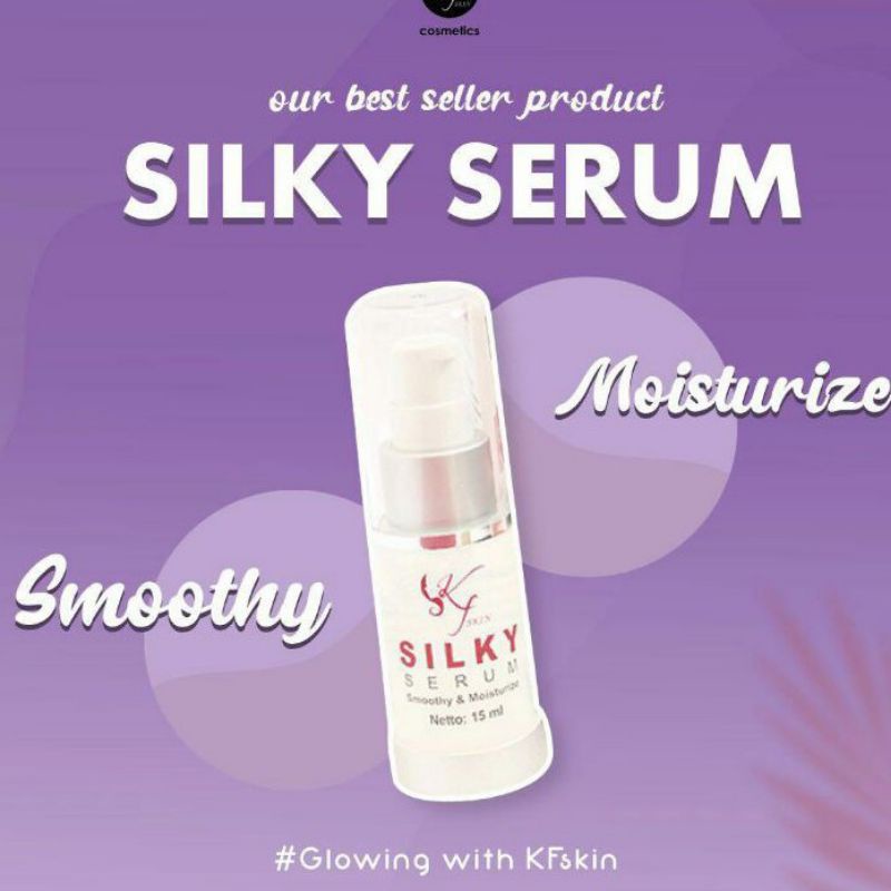 SERUM SILKY KF SKIN SILKY SERUM KFSKIN COSMETICS BPOM