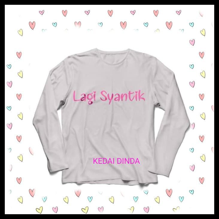 Baju Kaos Lengan Panjang Lagi Syantik O Neck For Cewe Tumblr Tee Long Shopee Indonesia