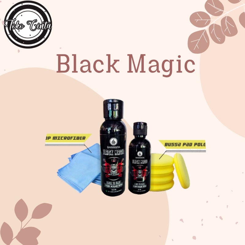 BLACK MAGIC BARRISTA PENGHITAM PLASTIK KILAT ANTI KUSAM BODY MOTOR MOBIL
