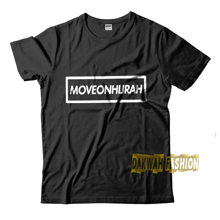 KAOS BAJU DAKWAH ISLAM MOVEONHIJRAH KAOS DAKWAH ISLAM KEREN