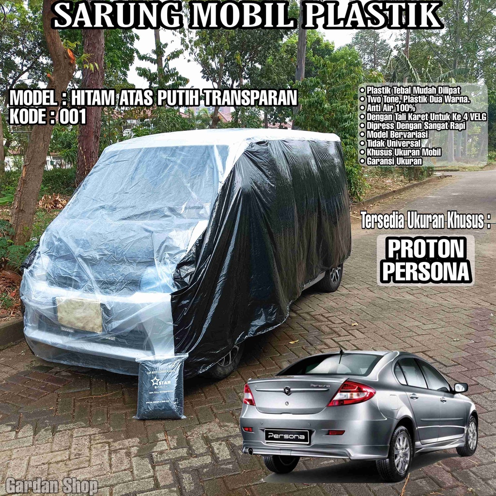 Sarung Mobil Plastik PROTON PERSONA Hitam Atas Putih Transparan Full Anti Air