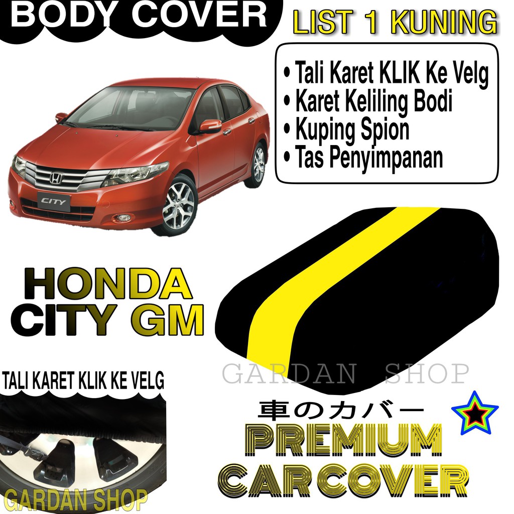 Body Cover HONDA CITY GM List KUNING Penutup Pelindung Bodi Mobil Honda City Gm PREMIUM Yellow