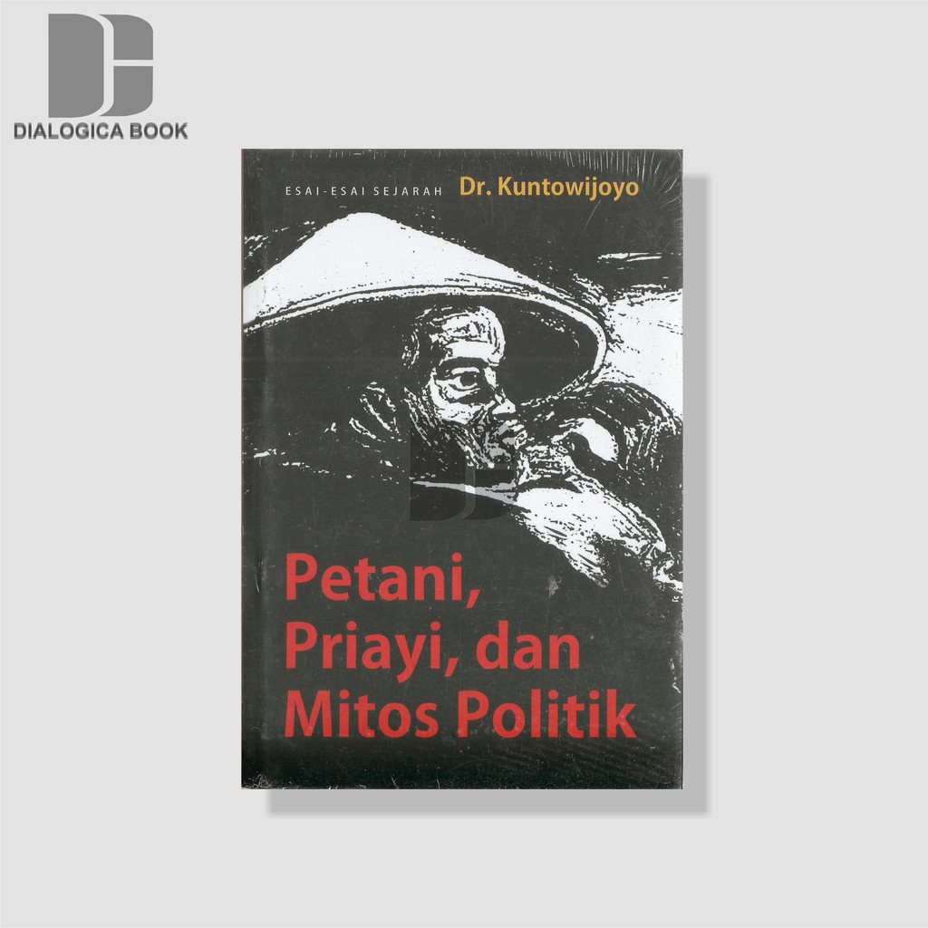 PETANI, PRIYAYI, DAN MITOS POLITIK - Kuntowijoyo