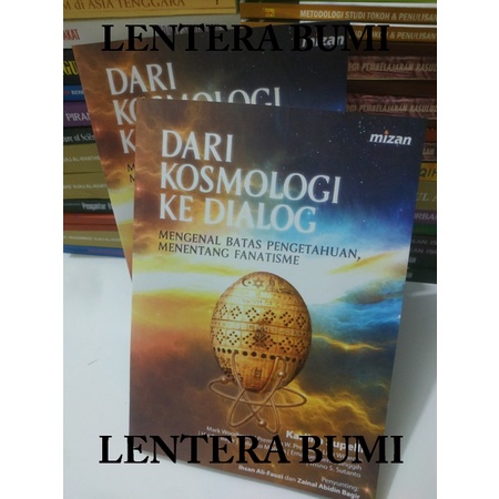 Dari Kosmologi ke Dialog - Mengenal Batas Pengetahuan, Menentang Fanatisme