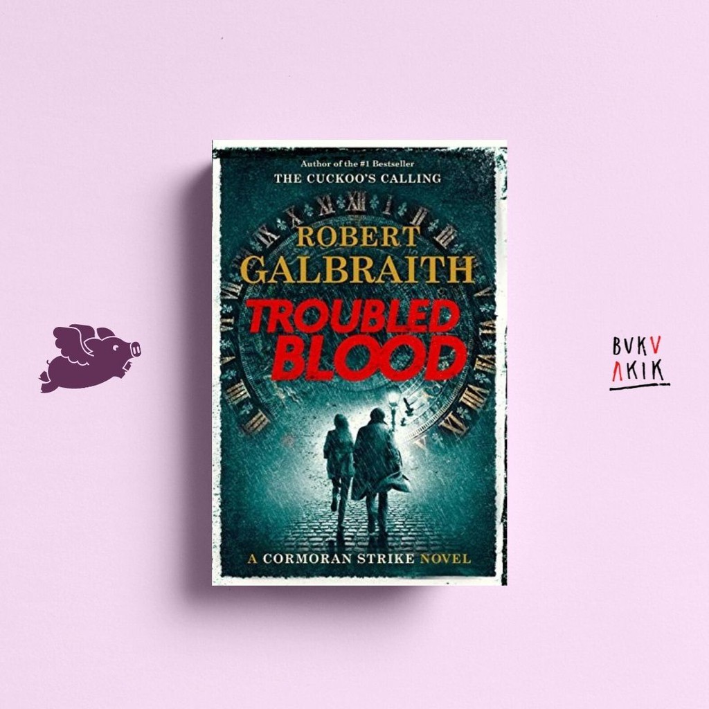 Troubled Blood: Cormoran Strike - Robert Galbraith (English)