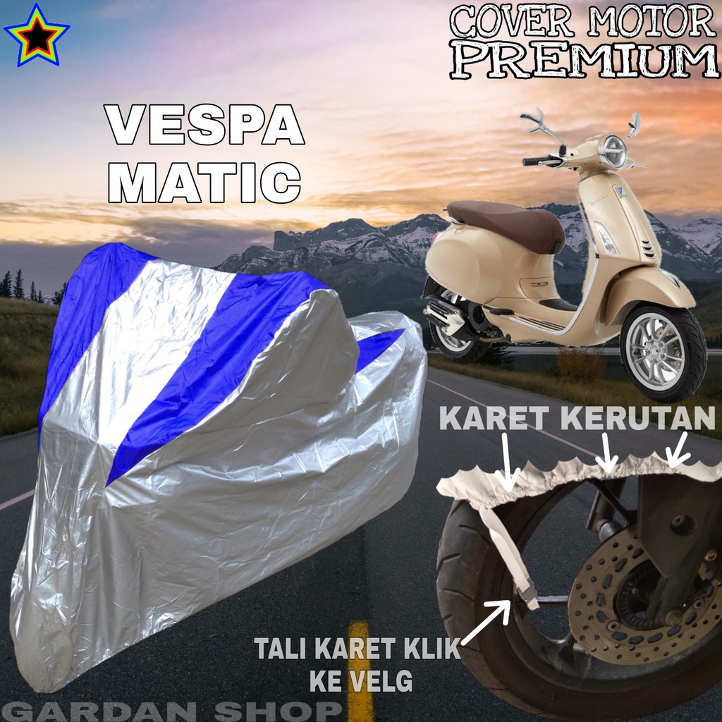 Sarung Motor VESPA MATIC Silver BIRU Body Cover Penutup Motor Vespa Matic PREMIUM
