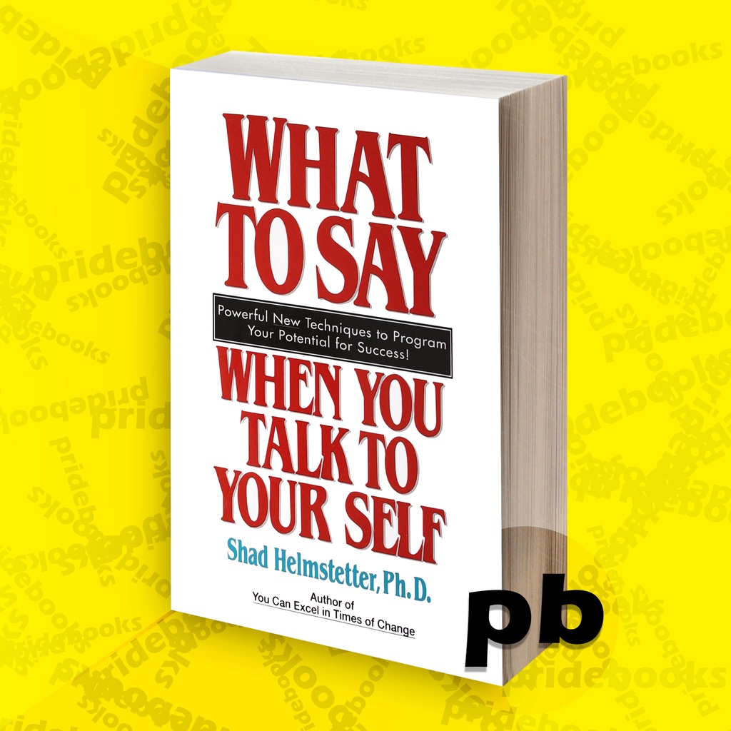 Jual What To Say When You Talk To Your Self Dr Shad Helmstetter Buku Cetak Shopee Indonesia 