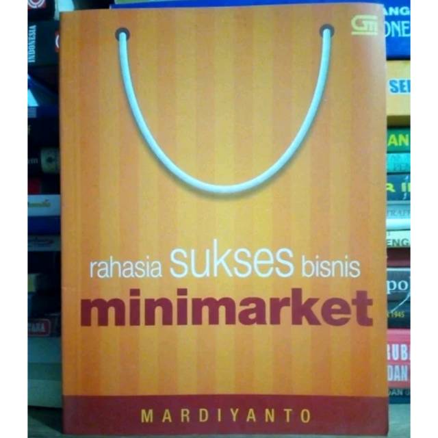 

RAHASIA SUKSES BISNIS MINIMARKET