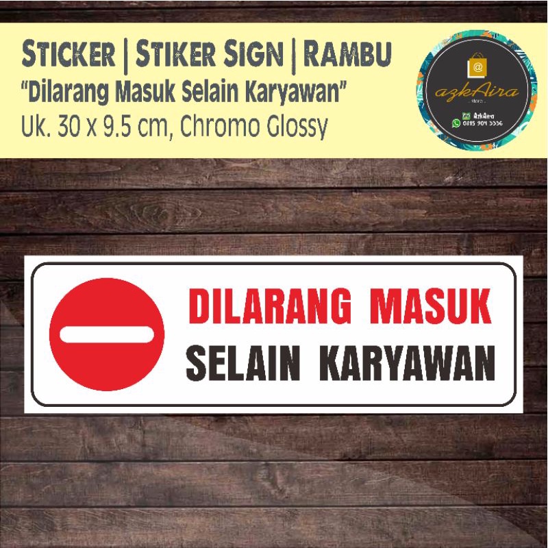 

Sticker Stiker Sign Rambu K3 Dilarang Masuk Selain Karyawan - 30x9.5cm