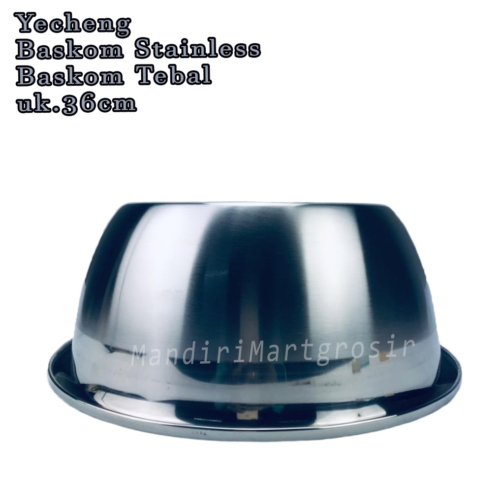 Baskom Stainless *Yecheng * Baskom Tebal * uk.36cm