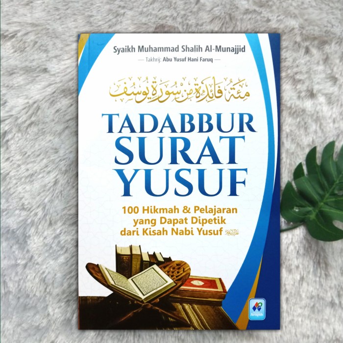 Buku tadabbur surat yusuf Kisah nyata penuh hikmah dan ibrah islami