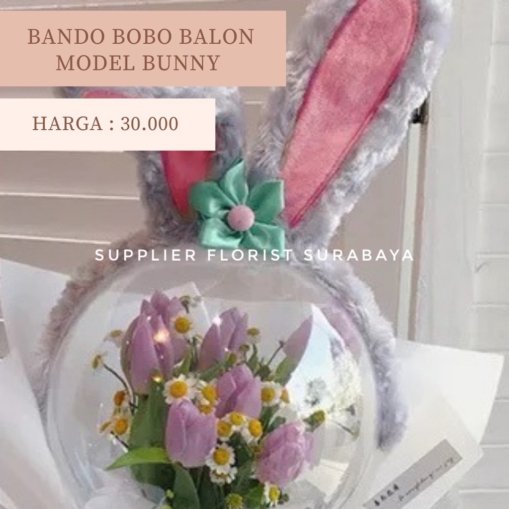 BANDO BOBO BALON BANDO BUNNY BANDO KELINCI BANDO KEPALA KELINCI BUNNY BANDO HIASAN KEPALA BUNGA MAWAR