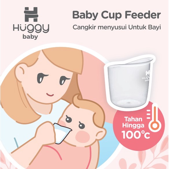 Huggy Baby FD001 Baby Cup Feeder | Gelas Sloki Cangkir Bingung Puting ASIP