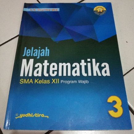 

buku paket MATEMATIKA untuk SMA XII Revisi wajib - Yudhistira