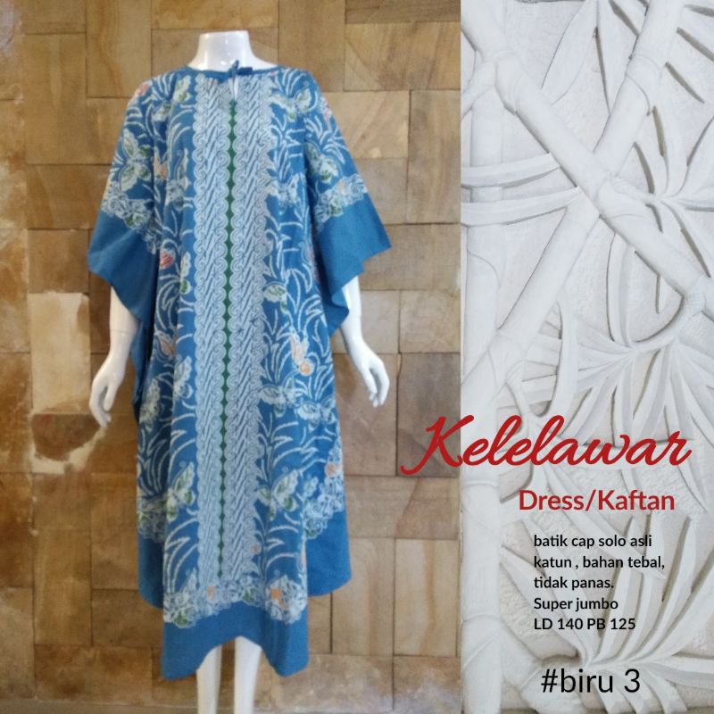 DRESS KAFTAN KELELAWAR SUPER JUMBO LD 140 BATIK CAP ASLI BAHAN PRIMISIMA