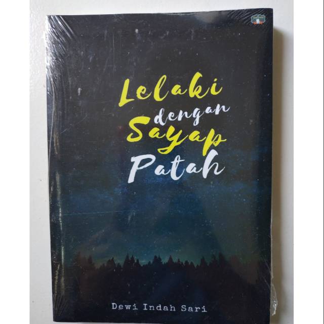 Novel LELAKI DENGAN SAYAP PATAH By Dewi Indah Sari