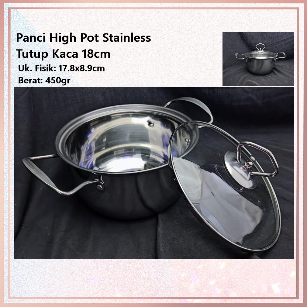 Panci High Pot Stainless Tutup Kaca Texania 18cm