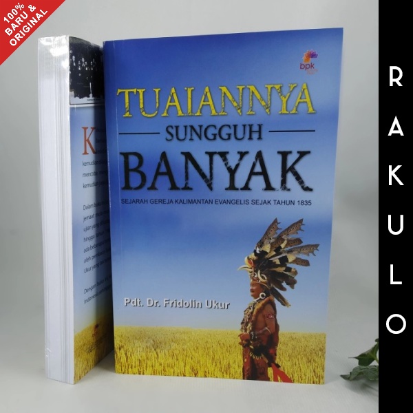Buku Tuaiannya Sungguh Banyak Sejarah Gereja Kalimantan Fridolin Ukur