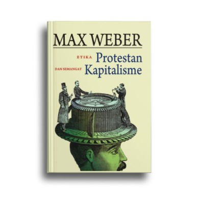 

buku filsafat-Etika Protestan dan Semangat Kapitalisme-Max weber