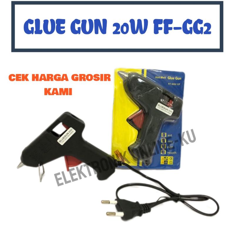 GLUE GUN LEM TEMBAK 20W FF-GG2