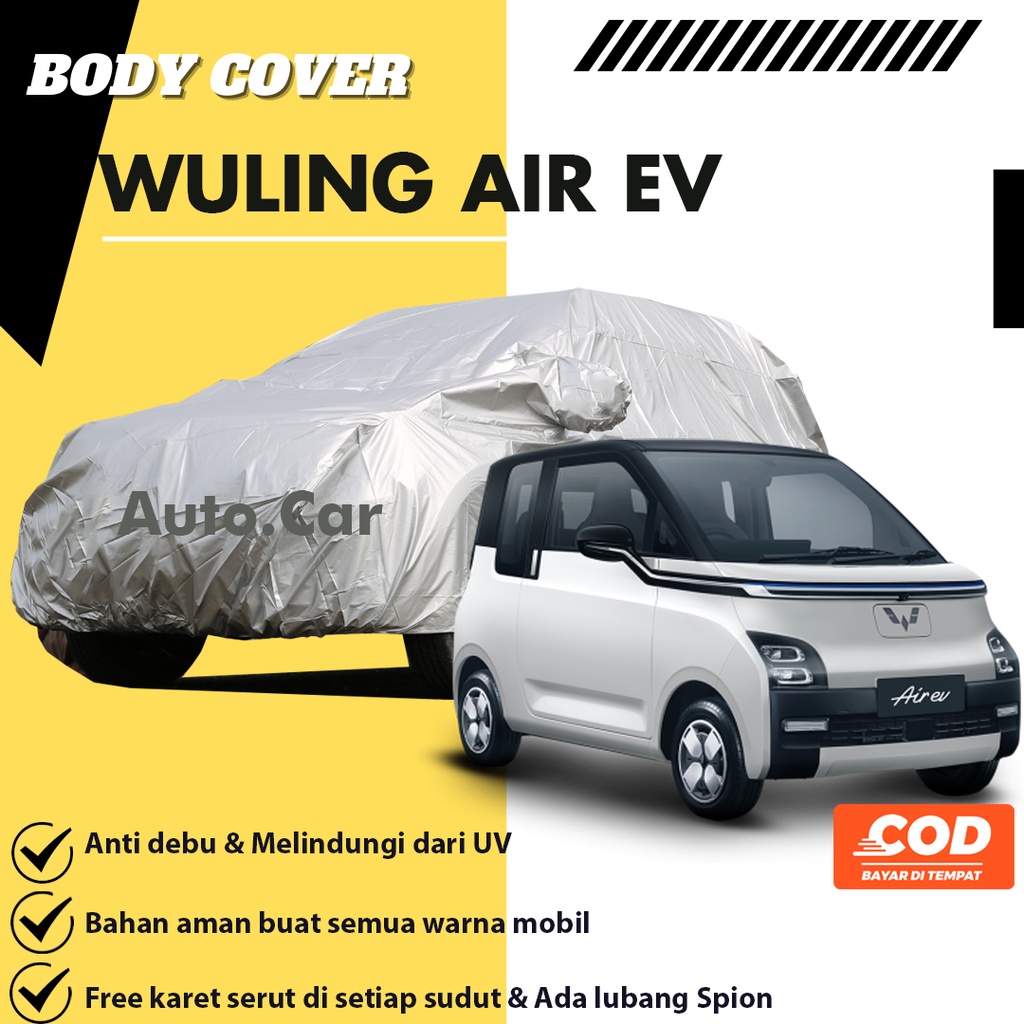 wuling Body Cover Mobil wuling Sarung Mobil wuling air ev/mobil listrik wuling/mobil listrik wuling macaron/wuling ev/brio/brio lama/brio rs/agya/ayla/wuling airev