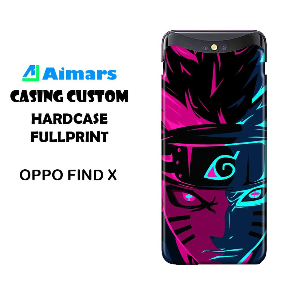 Casing Oppo Find X Custom Hard Case Naruto