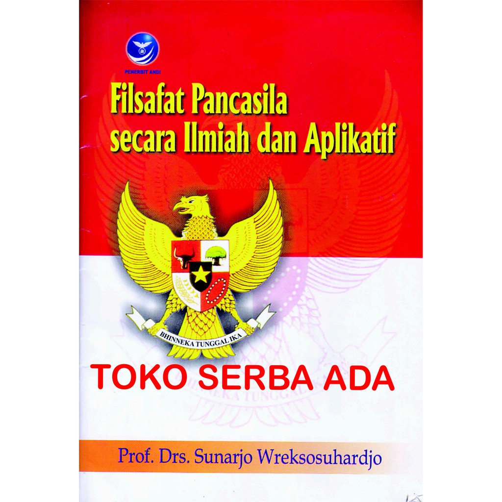 Filsafat Pancasila secara Ilmiah dan Aplikatif – Sunarjo Wreksosuhardjo - ANDI