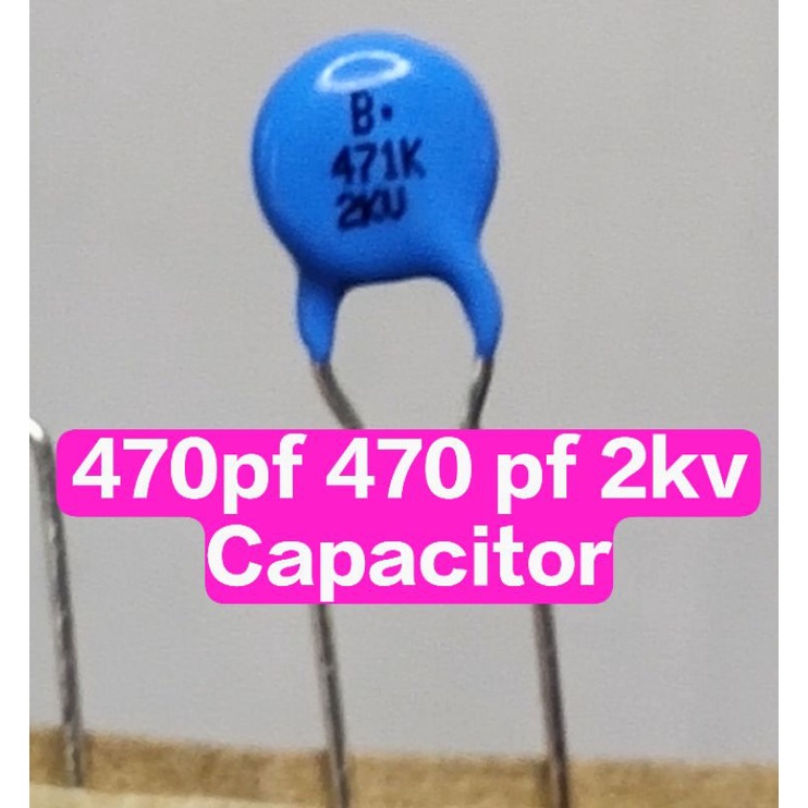 Capacitor 470pf 470 pf 471 2kv
