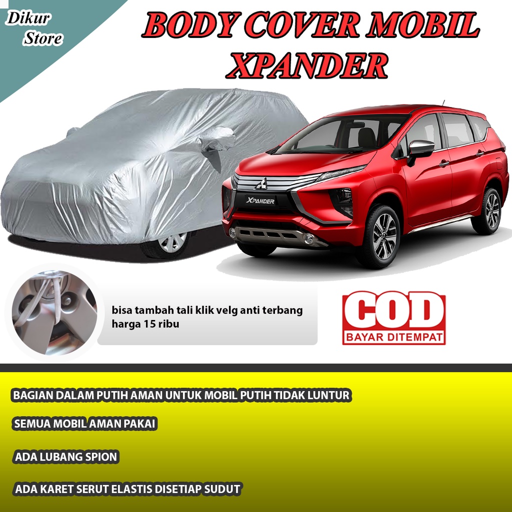 Body Cover Mobil XPANDER/Sarung Mobil Xpander Cross/Cover Sarung Mobil XPANDER Ultimate,Exceed,Sport