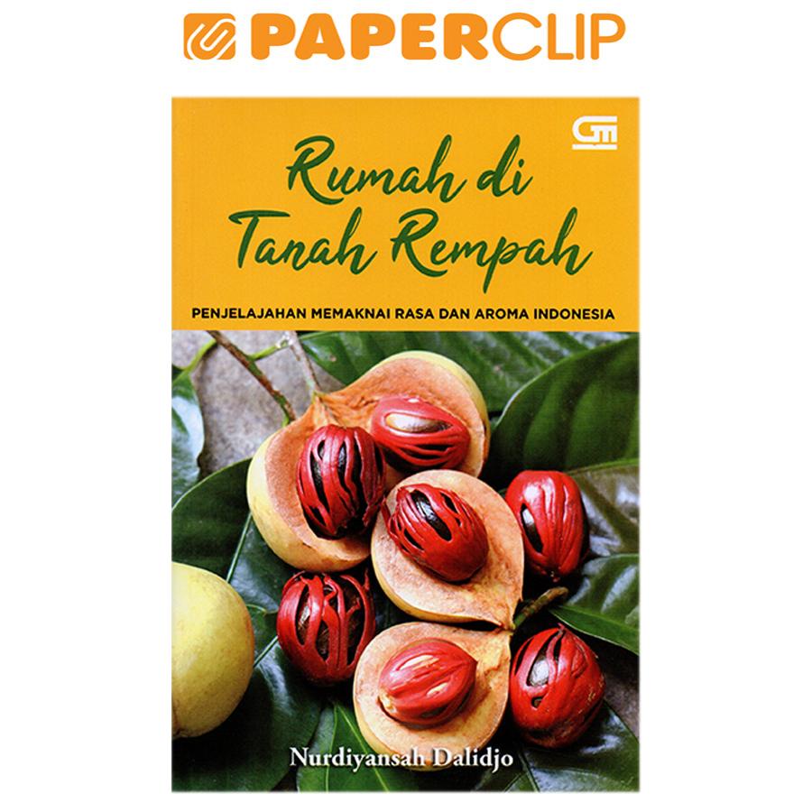 RUMAH DI TANAH REMPAH-PENJELAJAHAN MEMAKNAI RASA DAN AROMA INDONESIA