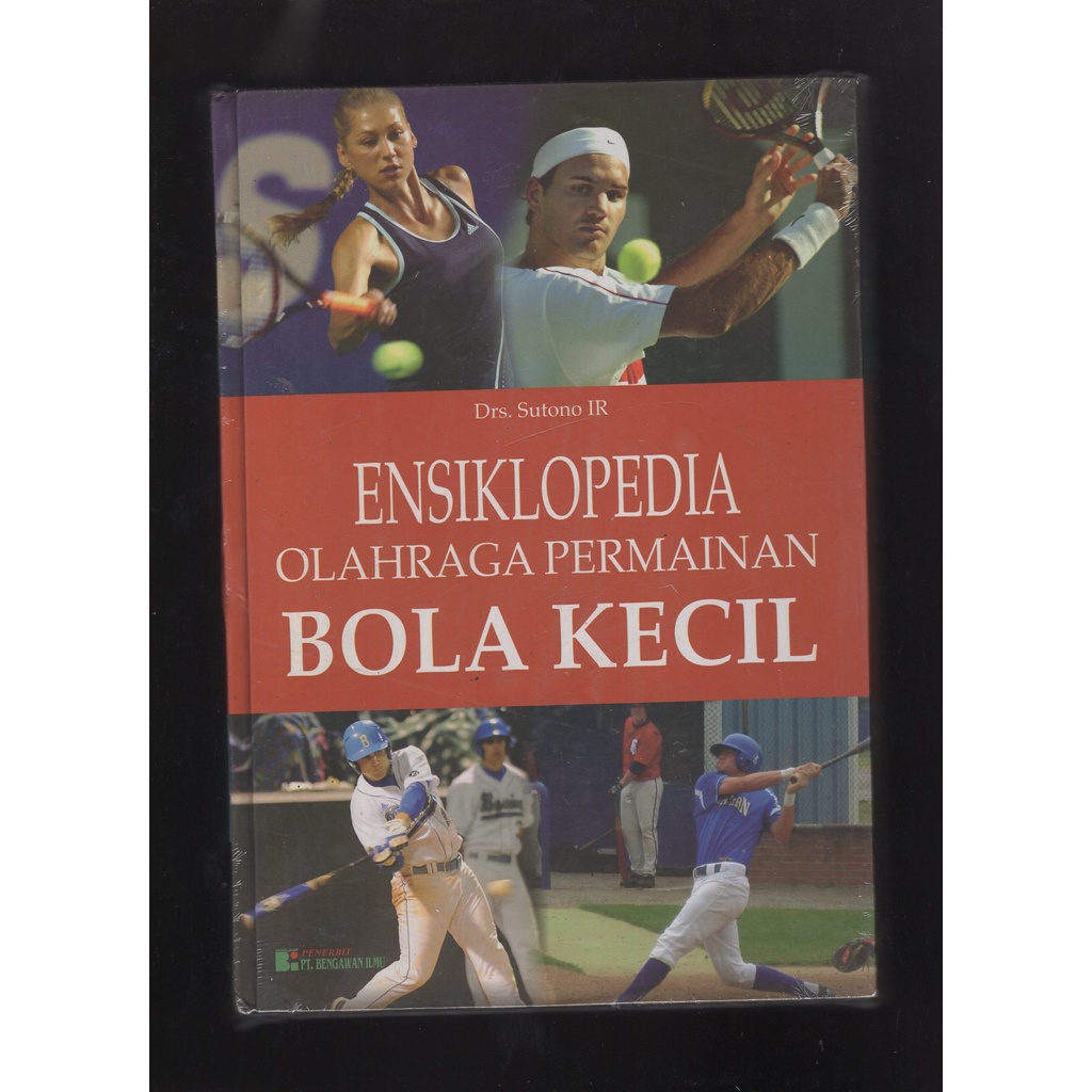 

BUKU ENSIKLOPEDIA OLAHRAGA PERMAINAN BOLA KECIL OLEH DRS SUTONO IR